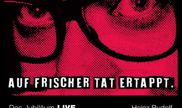 Auf frischer Tat ertappt - Das Jubiläum LIVE (25.11.2022)